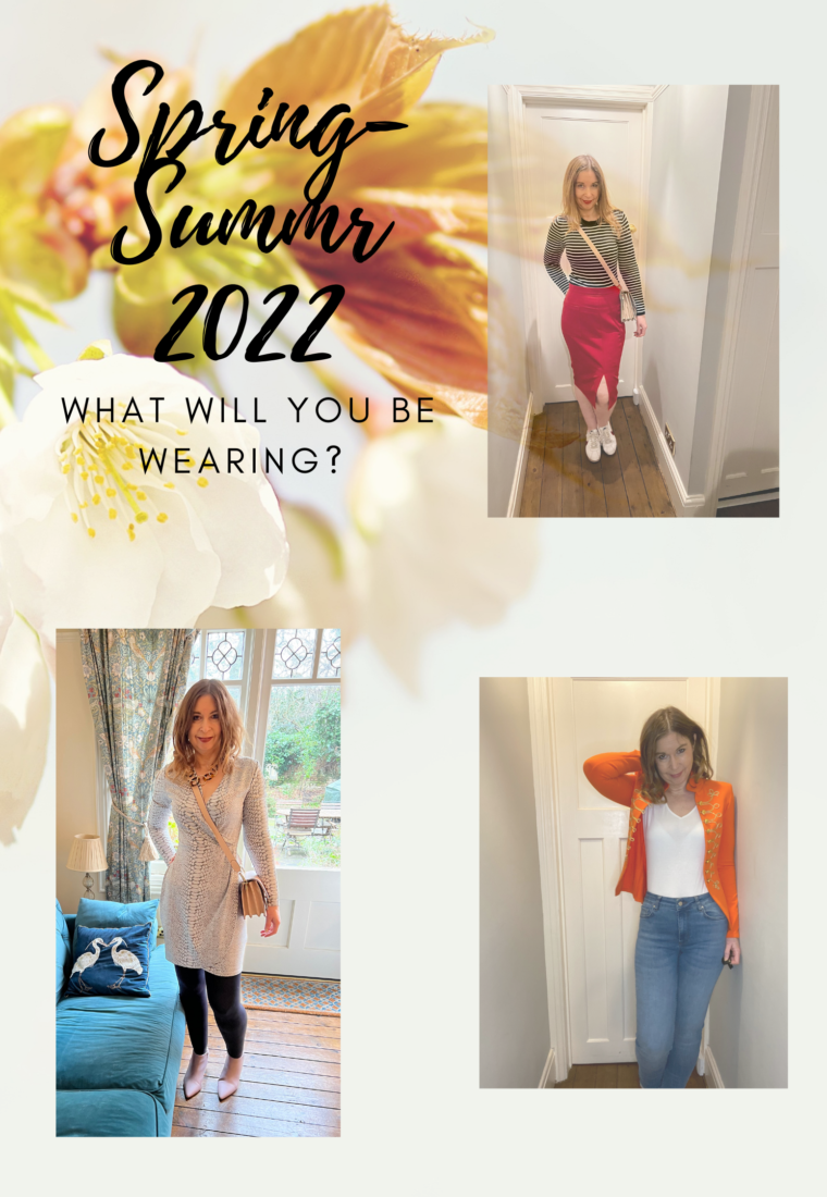 Spring/Summer 2022  – what will we be wearing? My low down on the trends that are hot and those that are not so…